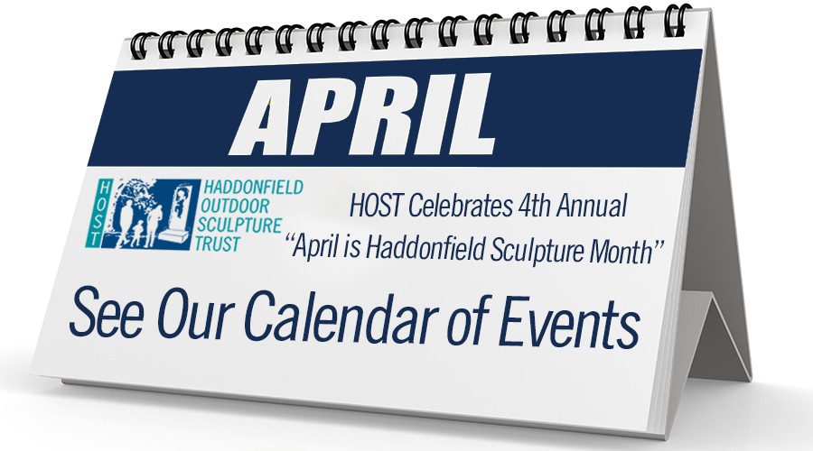 Celebrate 4th Annual ‘April is Haddonfield (NJ) Sculpture Month’ – and Celebrate International Sculpture Day on April 30